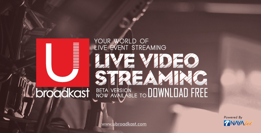 NayaTel Launches Ubroadkast Live Streaming in Pakistan